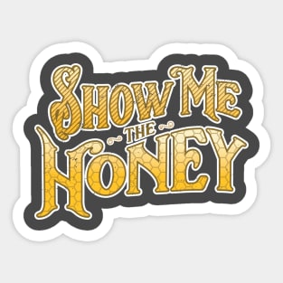 Beekeeper T-Shirt Show Me The Honey Beekeeping Pun Sticker